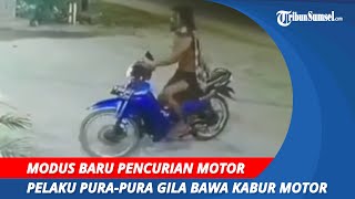 MODUS BARU Pencurian Motor | Pelaku Pura-pura Gila Bawa Kabur Motor dari Parkiran