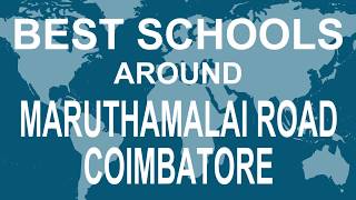 Schools Around Maruthamalai Road Coimbatore Cbse, Govt, Private, International Vidhya Clinic