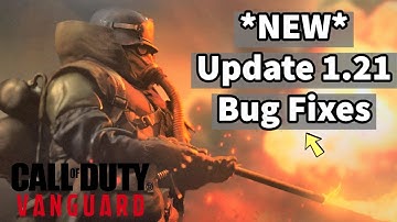 *NEW* Update 1.21 Bug Fixes in Call of Duty Vanguard
