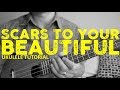 Scars to Your Beautiful - Alessia Cara - EASY Ukulele Tutorial - Chords - How To Play