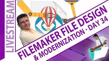 Existing FileMaker File Design & Modernization Workshop Day 34 - Claris FileMaker 23 Experts
