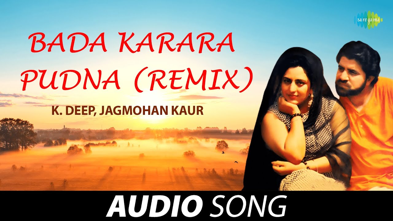 Bada Karara Pudna Remix  K Deep  Old Punjabi Songs  Punjabi Songs 2022