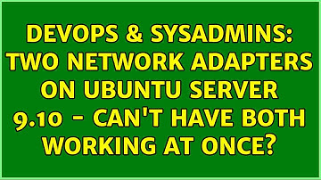 DevOps & SysAdmins: Two network adapters on Ubuntu Server 9.10 - Can
