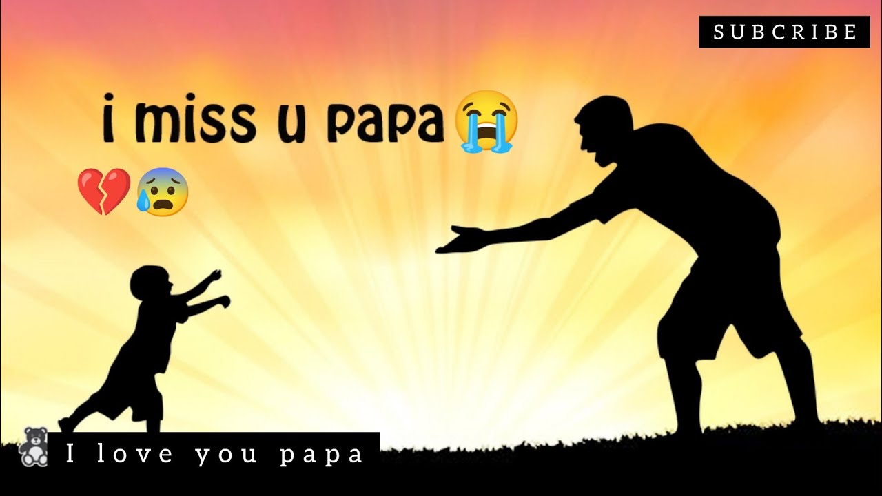 MISS YOU PAPA || Bus Ab Mere Papa Nahi HaiI Miss You Papa ...