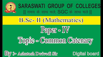 B.Sc-II || Maths || Paper 4th || Common Catenary || Ashutosh Sir