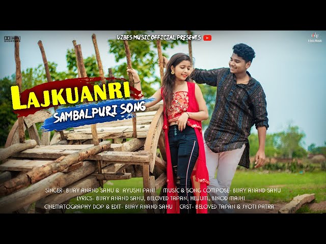 LAJKUANRI OFFICIAL SAMBALPURI ROMANTIC SONG Bijay #NEW class=