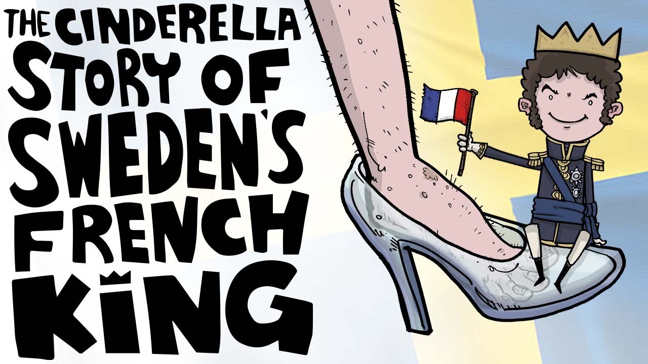 The Cinderella Story of Sweden's French King