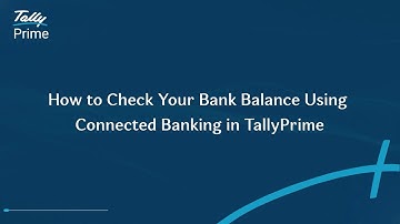 How to Check Your Bank Balance Using Connected Banking in TallyPrime (Hindi) | TallyHelp