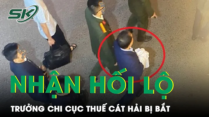 Cng An Khm Xt Nh, Bt Chi Cc Trng Chi Cc Thu Huyn C...