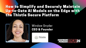 How to Simplify & Securely Maintain Up-to-Date AI Models on the Edge with Thistle Secure Platform