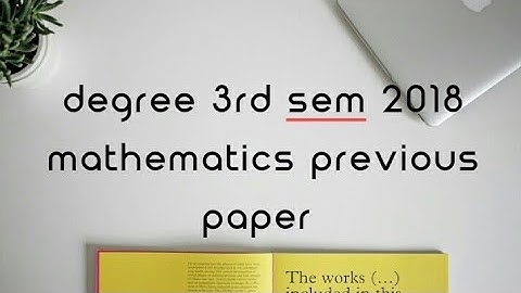 Degree 3rd sem 2018 mathematics previous paper