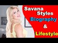 Savan style biography and lifestyle  savan style