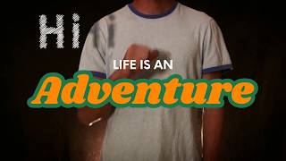Life Is An Adventure. Meet Lucas. A Self-Introduction.