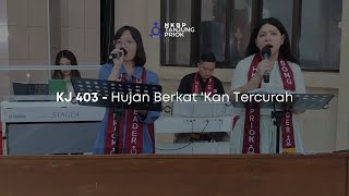 KJ 403 - Hujan Berkat 'Kan Tercurah Nyanyian Ibadah Minggu Online