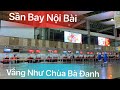 Sân bay Nội Bài (Hà Nội) vắng như chùa bà đanh | Saigon Now