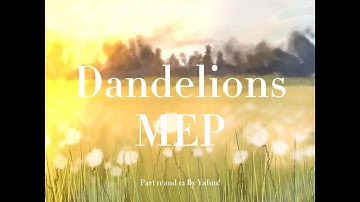 Dandelions Mep part 11 and 12 #codesdandelionmep