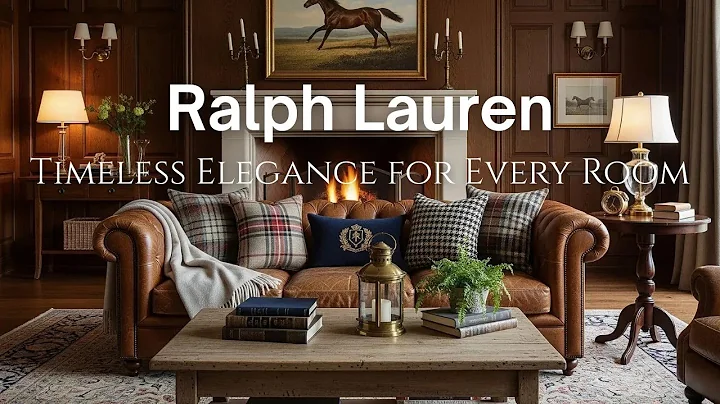 "Ralph Lauren Home Decor: Timeless Elegance for Every Room"