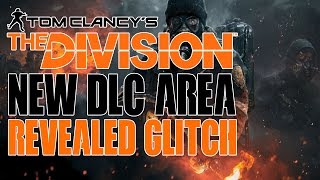 Tom Clancy's The Division|"NEW DLC Map Location Glitch"|Glitch|"How To Wallbreach Into A DLC Area"