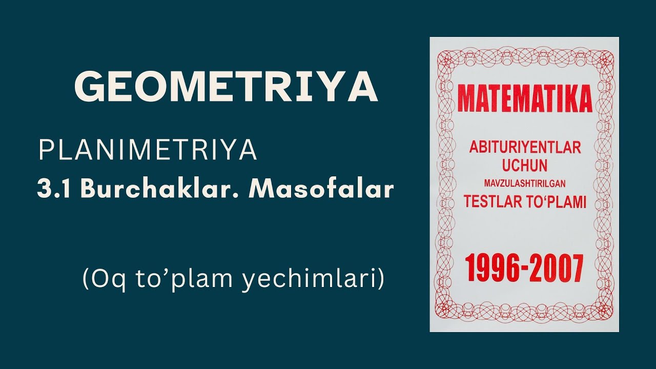 Geometriya (Oq to'plam): 3.1. Burchaklar, masofalar
