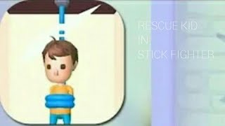 Stick Fighter Rescue Kid