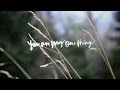 You Are My One Thing (Song Story) - Hannah McClure | We Will Not Be Shaken