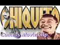 CHIQUITO (chiquito movie clip)