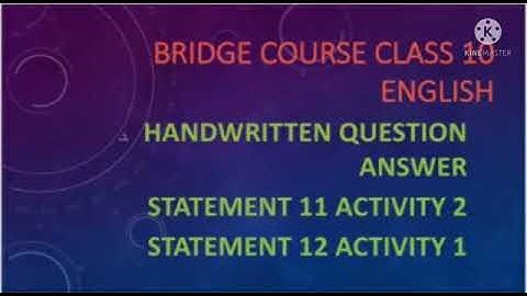 bridge course class 10 English|statement 11 activity 2 |statement 12 activity 1|