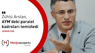 Prof Osman Can Zühtü Arslan Anayasa Mahkemesindeki Paralel Kadroları Temizledi