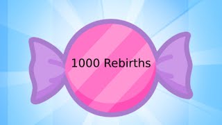 ...I got 1000 Rebirths in Candy Clicker 2