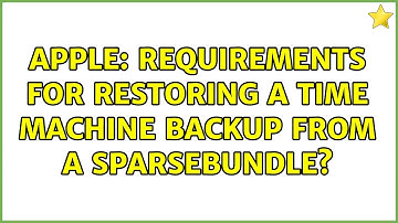 Apple: Requirements for restoring a Time Machine backup from a sparsebundle?