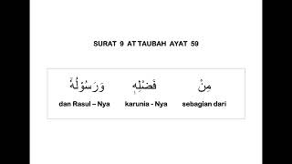 009 SURAT AT TAUBAH AYAT 59 DAN TERJEMAHAN PER KATA