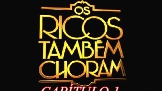 Primeiro capítulo da novela Os Ricos Também Choram - SBT (2005)