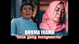 Rhoma irama 'DOSA YANG MENGHANTUI'