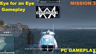 Watch dogs 2 Gameplay - Eye for an Eye Mission Part #3