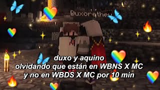 duxo y aquino olvidando que están en WBNS x MC y no en WBDS x MC por casi 10 minutos