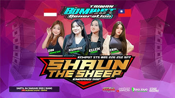 LIVE SHAUN THE SHEEP - TAIWAN BOMWET GENERATION - MLEKANG GAJAH DEMAK | SNIPER AUDIO