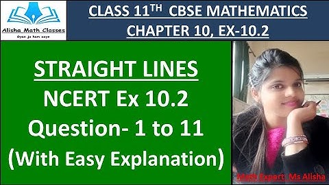 Class 11 Straight Lines Chapter 10 Ex 10.2 Question 1 to 11