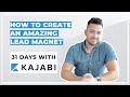 Kajabi: How To Create An Amazing Lead Magnet - Day 10 of 31 With Kajabi