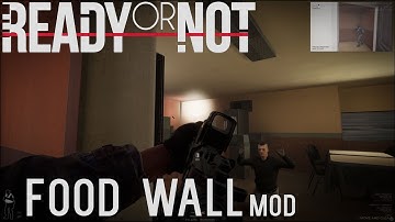 Ready or Not - SWAT 4 Food Wall Mod (Early Beta)