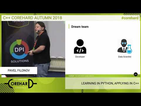 C++ Corehard Autumn 2018. Обучаем на Python, применяем на C++ - Павел Филонов