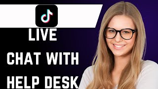 How to Chat with Tiktok Helpdesk (simple & easy)