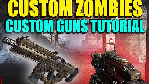 Custom Zombie Mapping Tutorial: Installing Custom Guns [Drag 
