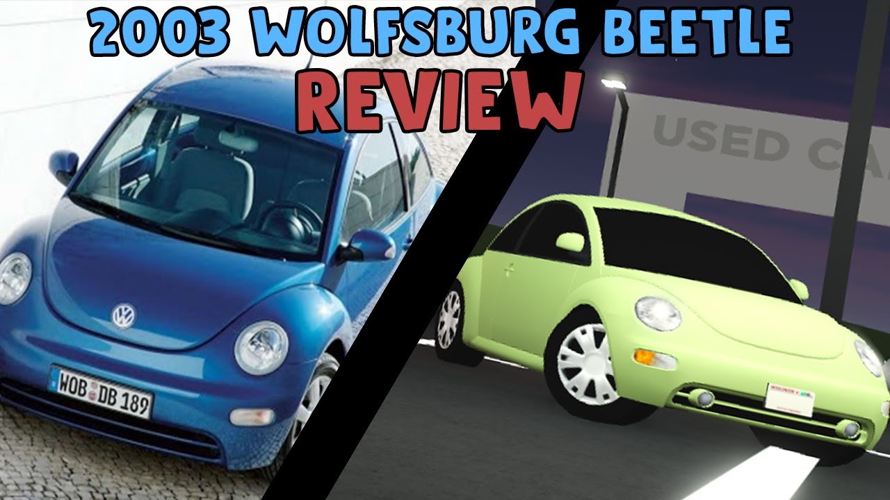 Car Review 2003 Wolfsburg Beetle Roblox Greenville Youtube - roblox greenville volkswagen