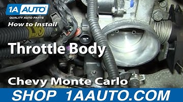 How To Replace Throttle Body 00-07 Chevy Monte Carlo