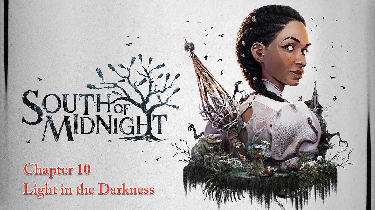 South of Midnight Chapter 10 – Light in the Darkness | PC Gameplay Walkthrough (No Commentary)