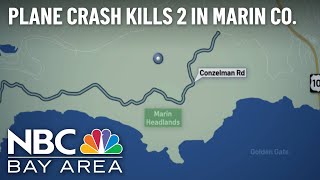 Investigators Look Into Deadly Plane Crash in Marin County