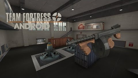 TF2 Android 2008 Port: Open Fortress Tommygun Gameplay