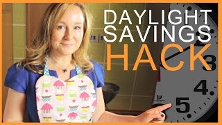 Daylight Savings Day Hack Tutorial | Jill Maurer