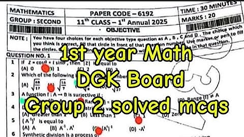 1st year Math DGK board Solved MCQs group 2 11th class math paper group 2 math 2nd Time paper