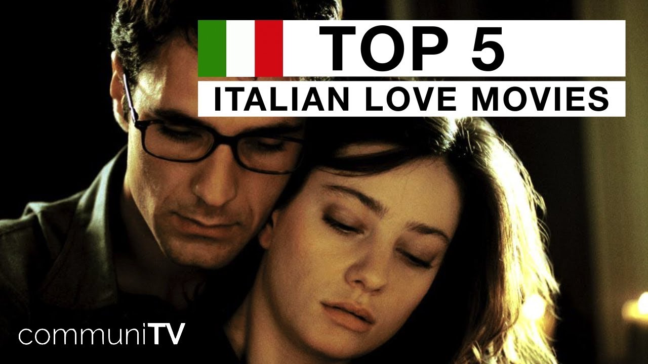 TOP 5: Italian Romance Movies - YouTube